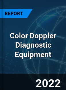 Color Doppler Diagnostic Equipment Market