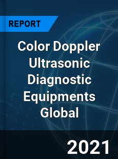 Color Doppler Ultrasonic Diagnostic Equipments Market