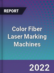 Color Fiber Laser Marking Machines Market