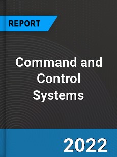 Command and Control Systems Market
