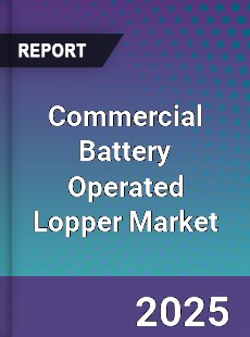 Global Commercial Battery Operated Lopper Industry