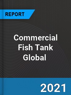 Commercial Fish Tank Market