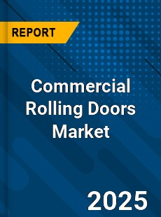 Commercial Rolling Doors Market