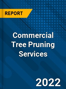 Commercial Tree Pruning Services Market