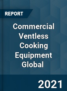 Commercial Ventless Cooking Equipment Market
