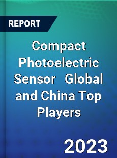Compact Photoelectric Sensor Global and China Top Players Market