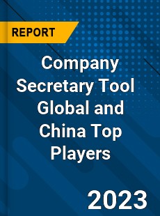 Company Secretary Tool Global and China Top Players Market