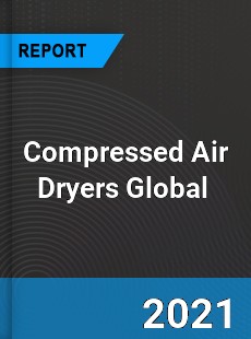 Compressed Air Dryers Market