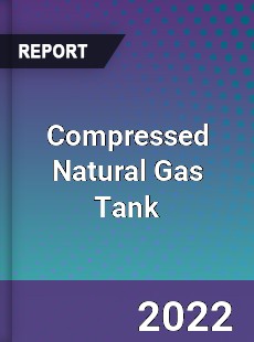 Compressed Natural Gas Tank Market