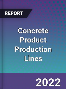 Concrete Product Production Lines Market