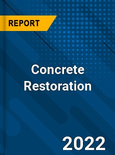 Concrete Restoration Market