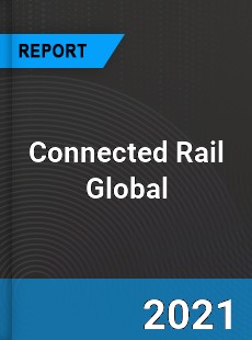 Connected Rail Market