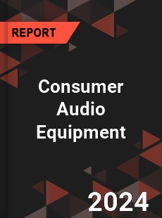Consumer Audio Equipment Market