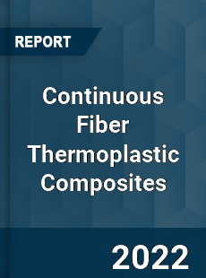 Continuous Fiber Thermoplastic Composites Market