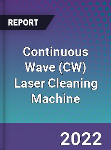 Continuous Wave Laser Cleaning Machine Market