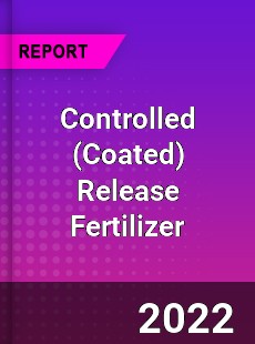 Controlled Release Fertilizer Market