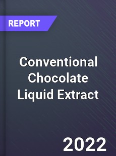 Conventional Chocolate Liquid Extract Market