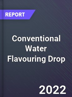 Conventional Water Flavouring Drop Market