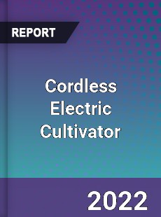 Cordless Electric Cultivator Market