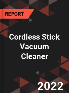 Cordless Stick Vacuum Cleaner Market