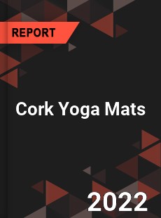 Cork Yoga Mats Market