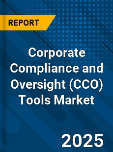 Corporate Compliance and Oversight Tools Global and China Top Players Market