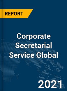 Corporate Secretarial Service Global Market