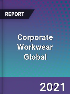 Corporate Workwear Market