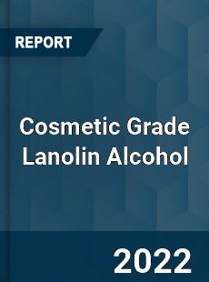 Cosmetic Grade Lanolin Alcohol Market