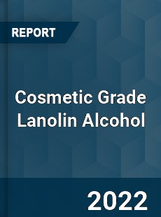 Cosmetic Grade Lanolin Alcohol Market