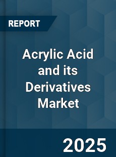 COVID 19 Outbreak Global Acrylic Acid and its Derivatives Industry