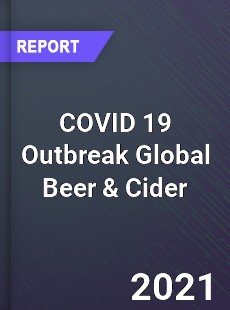 COVID 19 Outbreak Global Beer amp Cider Industry