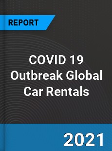 COVID 19 Outbreak Global Car Rentals Industry
