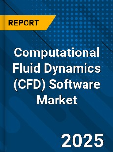 COVID 19 Outbreak Global Computational Fluid Dynamics Software Industry