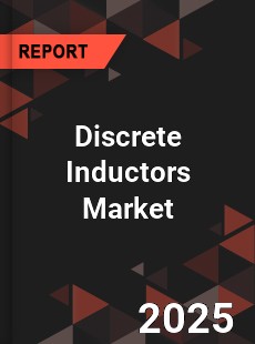 COVID 19 Outbreak Global Discrete Inductors Industry
