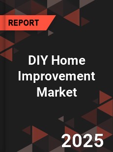 COVID 19 Outbreak Global DIY Home Improvement Industry