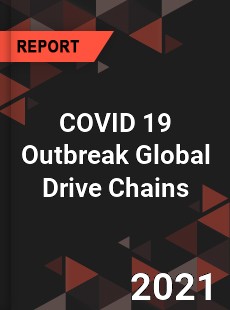 COVID 19 Outbreak Global Drive Chains Industry