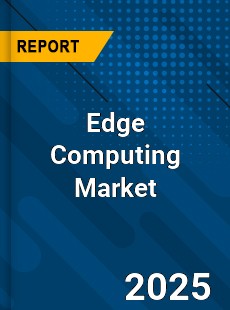 COVID 19 Outbreak Global Edge Computing Industry
