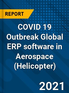 COVID 19 Outbreak Global ERP software in Aerospace Industry