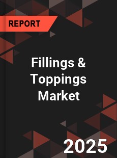 COVID 19 Outbreak Global Fillings & Toppings Industry