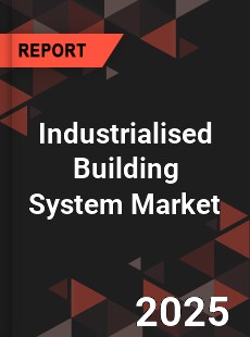 COVID 19 Outbreak Global Industrialised Building System Industry