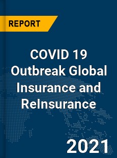 COVID 19 Outbreak Global Insurance and ReInsurance Industry