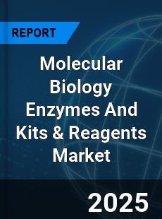 COVID 19 Outbreak Global Molecular Biology Enzymes And Kits amp Reagents Industry