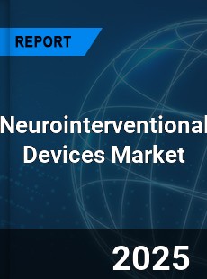 COVID 19 Outbreak Global Neurointerventional Devices Industry