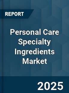 COVID 19 Outbreak Global Personal Care Specialty Ingredients Industry