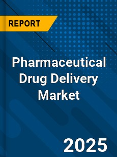 COVID 19 Outbreak Global Pharmaceutical Drug Delivery Industry