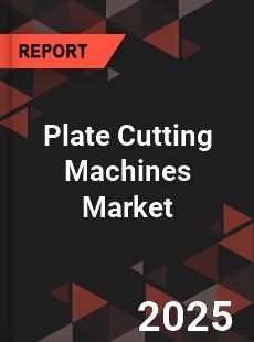 COVID 19 Outbreak Global Plate Cutting Machines Industry