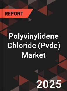 COVID 19 Outbreak Global Polyvinylidene Chloride Industry
