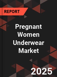 COVID 19 Outbreak Global Pregnant Women Underwear Industry