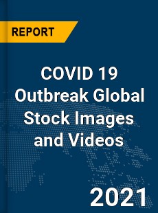 COVID 19 Outbreak Global Stock Images and Videos Industry